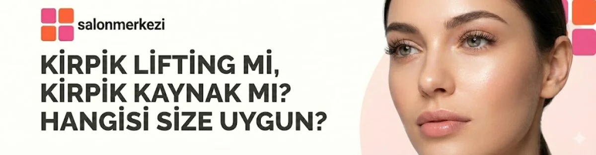 Kirpik Lifting ve İpek Kirpik Arasındaki Farklar
