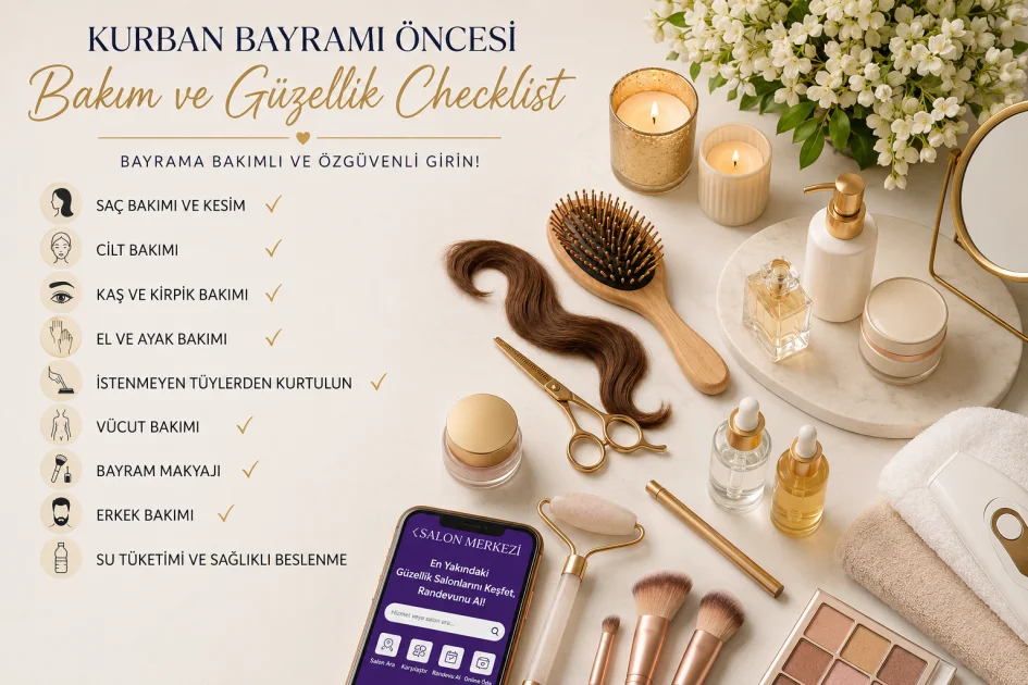 Kurban Bayramı Öncesi Bakım ve Güzellik Checklist